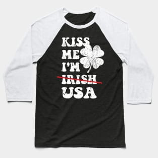 Kiss Me I'm USA Funny St. Patrick's Day American For Men Baseball T-Shirt